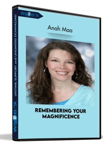 remembering-your-magnificence-anah-maa