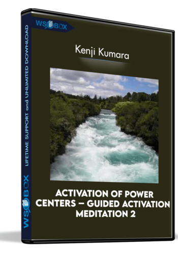 activation-of-power-centers-guided-activation-meditation-2-kenji-kumara-2