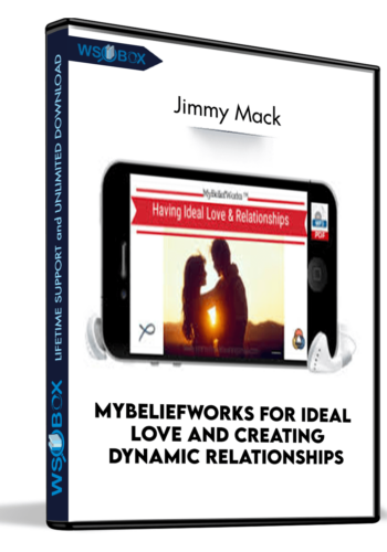 mybeliefworks-for-ideal-love-and-creating-dynamic-relationships-jimmy-mack