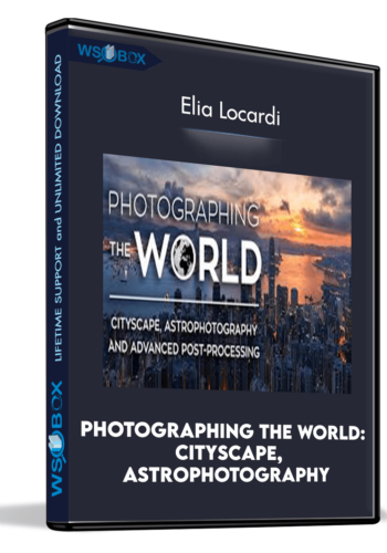 photographing-the-world-cityscape-astrophotography-and-advanced-post-processing-elia-locardi