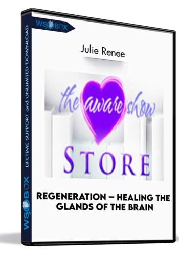 regeneration-healing-the-glands-of-the-brain-julie-renee