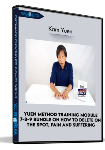 yuen-method-training-module-7-8-9-bundle-on-how-to-delete-on-the-spot-pain-and-suffering-kam-yuen