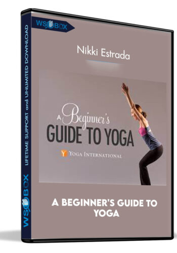 A Beginner's Guide to Yoga - Nikki Estrada