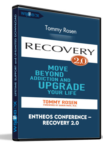 Entheos Conference – Recovery 2.0 - Tommy Rosen