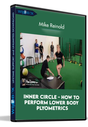 Inner Circle – How To Perform Lower Body Plyometrics – Mike Reinold
