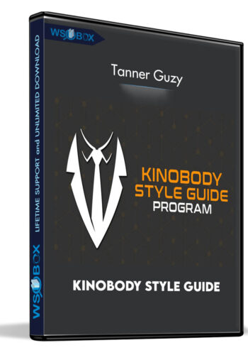 Kinobody Style Guide – Tanner Guzy