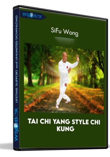 Tai Chi Yang style Chi Kung - SiFu Wong