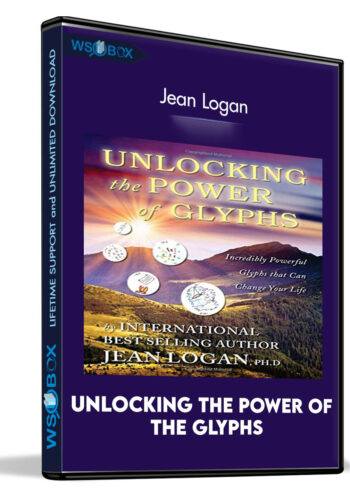 Unlocking The Power Of The Glyphs - Jean Logan