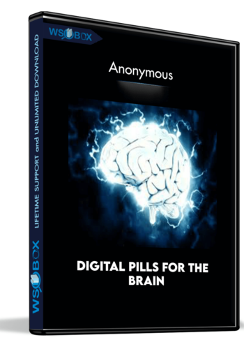 Digital Pills For The Brain – Anonymous