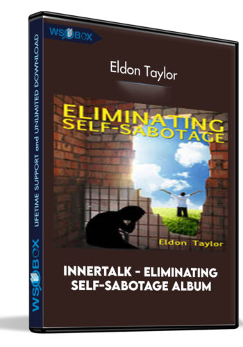 InnerTalk – Eliminating Self-Sabotage Album – Eldon Taylor