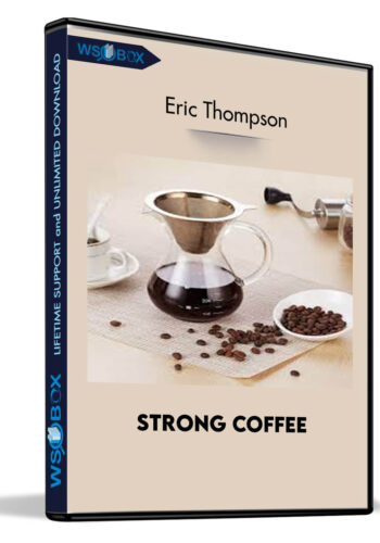Strong Coffee – Eric Thompson