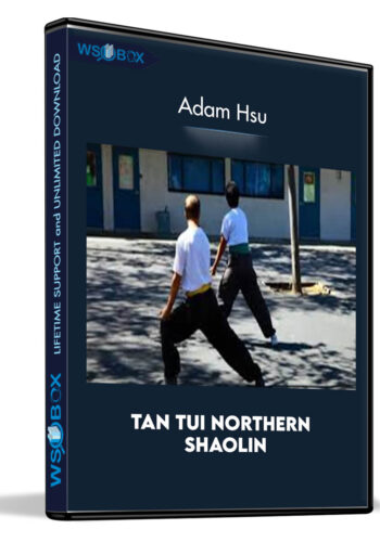 Tan Tui Northern Shaolin - Adam Hsu