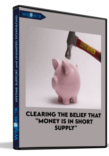 clearing-the-belief-that-money-is-in-short-supply