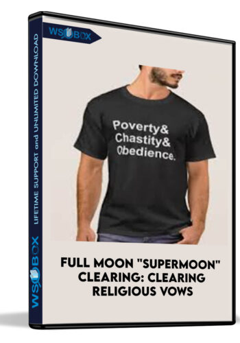 Full Moon "Supermoon" Clearing: Clearing Religious Vows, Part 1: Revoking Vows that Restrict Life Energy and Make Life Hard