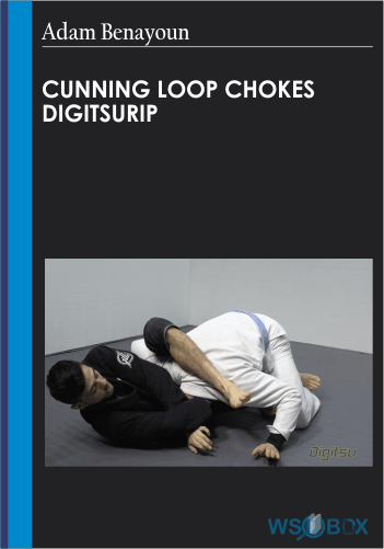 Cunning Loop Chokes DigitsuRip – Adam Benayoun