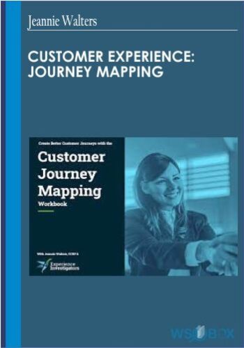 34$. Customer Experience Journey Mapping – Jeannie Walters