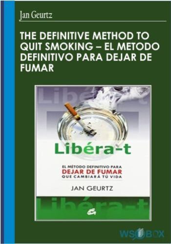 The Definitive Method To Quit Smoking – El Metodo Definitivo Para Dejar De Fumar – Jan Geurtz