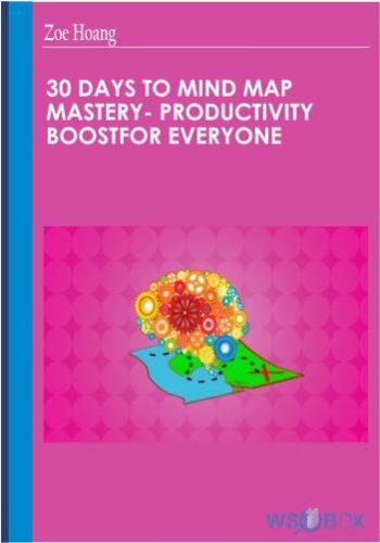 30 days to Mind Map Mastery- Productivity boost for everyone – Zoe Hoang