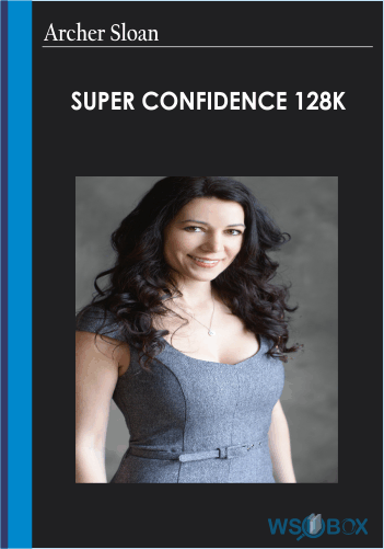 Super Confidence 128k – Archer Sloan