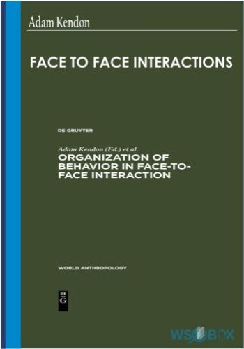 Face to Face Interactions – Adam Kendon