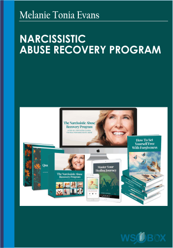 Narcissistic Abuse Recovery Program – Melanie Tonia Evans