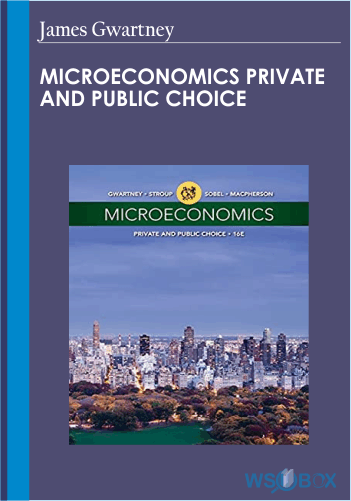 Microeconomics Private And Public Choice – James Gwartney