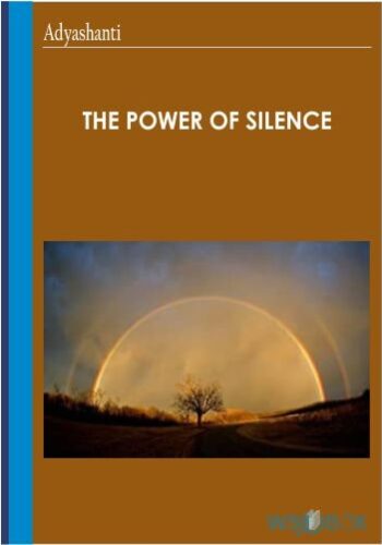 52$. The Power of Silence – Adyashanti