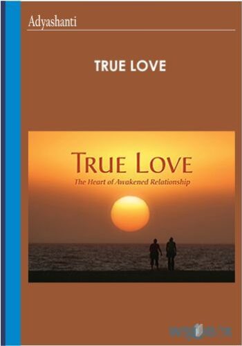 27$. True Love – Adyashanti