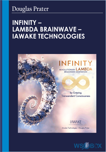 Douglas Prater – Infinity – Lambda Brainwave – IAwake Technologies