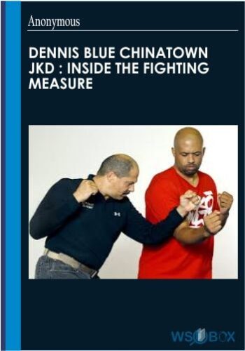 84$. Dennis Blue Chinatown JKD Inside The Fighting Measure