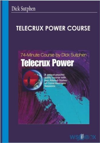 Dick Sutphen - Telecrux Power Course