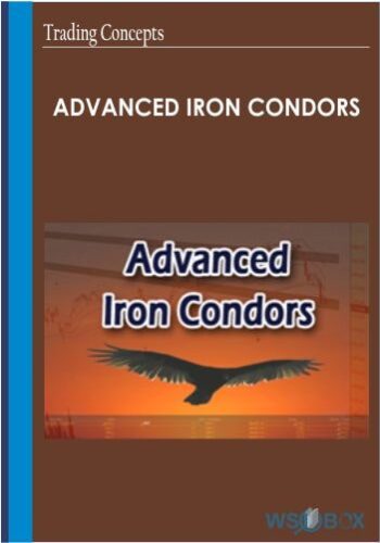 72$. Trading Concepts - Advanced Iron Condors