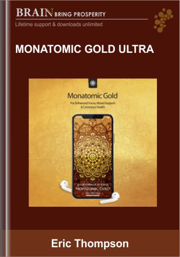 Monatomic Gold Ultra – Eric Thompson