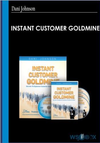 Instant Customer Goldmine – Dani Johnson
