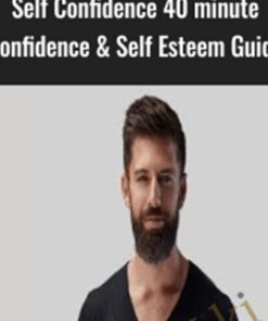 Self Confidence 40 minute Confidence & Self Esteem Guide - Jimmy Naraine