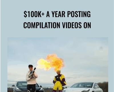 $100k+ A Year Posting Compilation Videos On