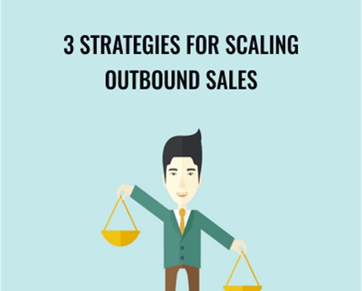 3 Strategies for Scaling Outbound Sales - Sales Hacker