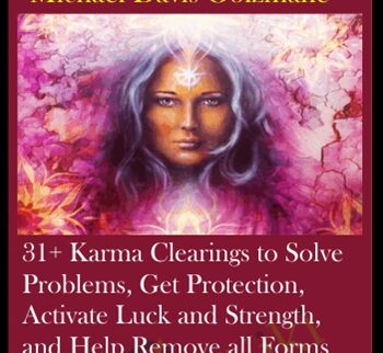 31+ Karma Clearings To Solve Problems, Get Protection, Activate Luck And Strength, And Help Remove All Forms Of Negativity On The Most Energetically-Charged Goddess Night Of The Year