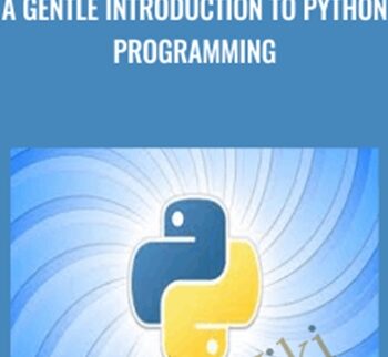 A Gentle Introduction To Python Programming