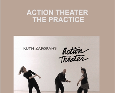 Action Theater: The Practice - Ruth Zaporah