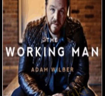 The Working Man – Adam Wilber