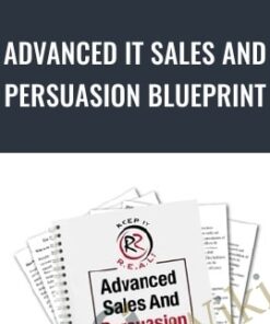 Advanced IT Sales And Persuasion Blueprint (2017)