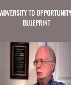 Adversity To Opportunity Blueprint - Dan Kennedy