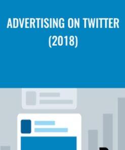 Advertising on Twitter (2018) - Megan Adams