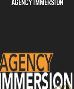 Agency Immersion
