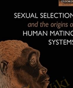 Sexual Selection and the Origins of Human Mating Systems - Alan Dixson