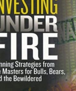 Investing Under Fire – Alan R.Ackerman