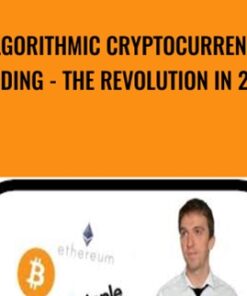Algorithmic Cryptocurrency Trading - The Revolution In 2018