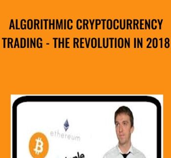 Algorithmic Cryptocurrency Trading - The Revolution In 2018