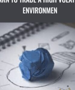 Learn to Trade a High Volatility Environmen